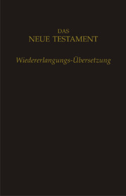 Das Neue Testament Wiedererlangungs-Übersetzung (Deutsch; schwarz, Paperback Künststoffhülle)