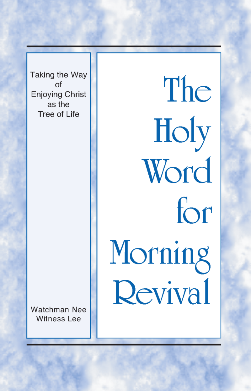 HW: Taking the Way of Enjoying Christ as the Tree of Life