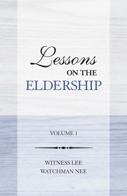 Lessons on the Eldership, vol. 1