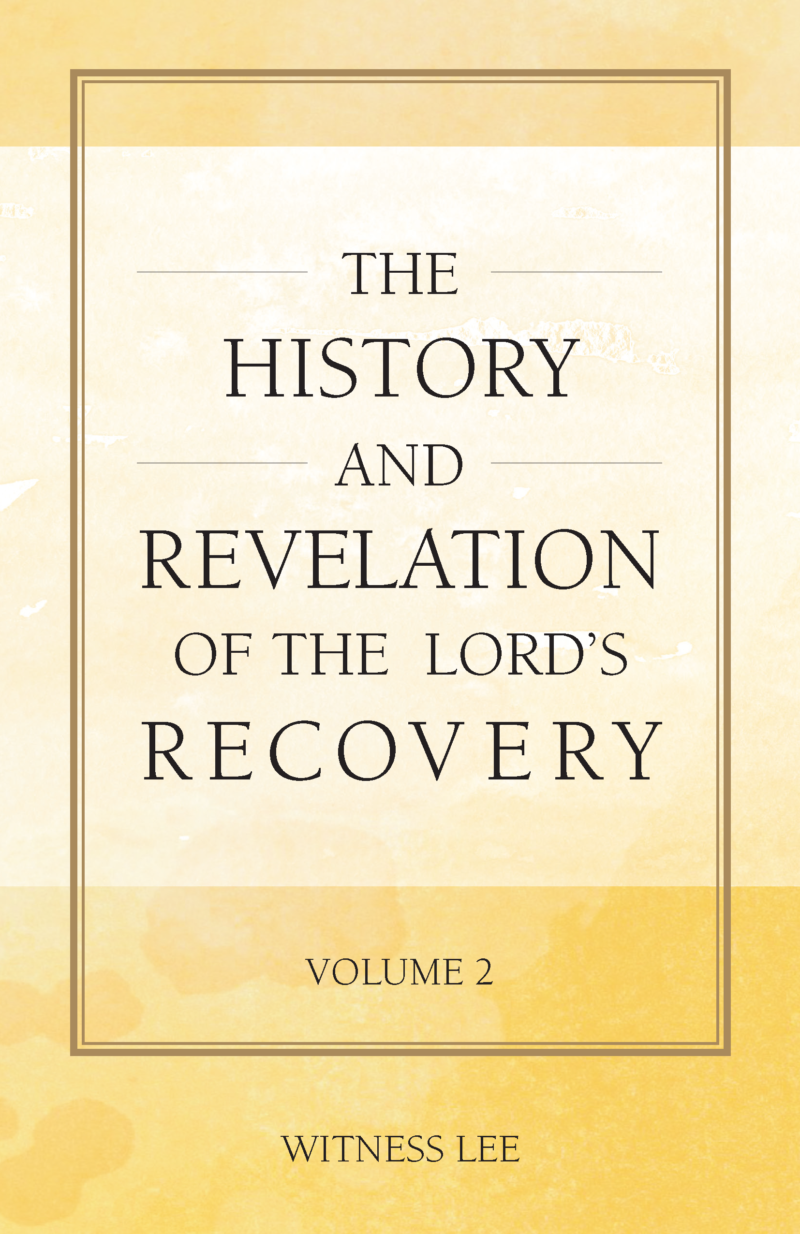 The History and Revelation of the Lord's Recovery