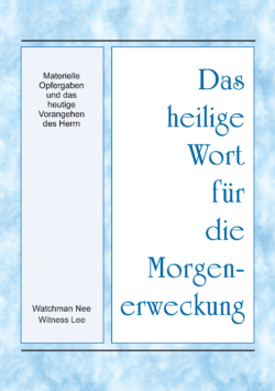 HWME Materielle Opfergaben und das heutige Vorangehen des Herrn