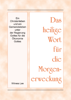 HWME Ein Christenleben und ein Gemeindeleben unter der Regierung Gottes für die Ökonomie Gottes