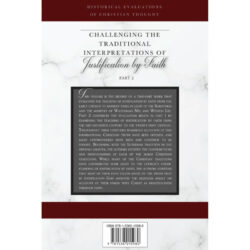 Challenging the Traditional Interpretations of Justification by Faith, Part 2