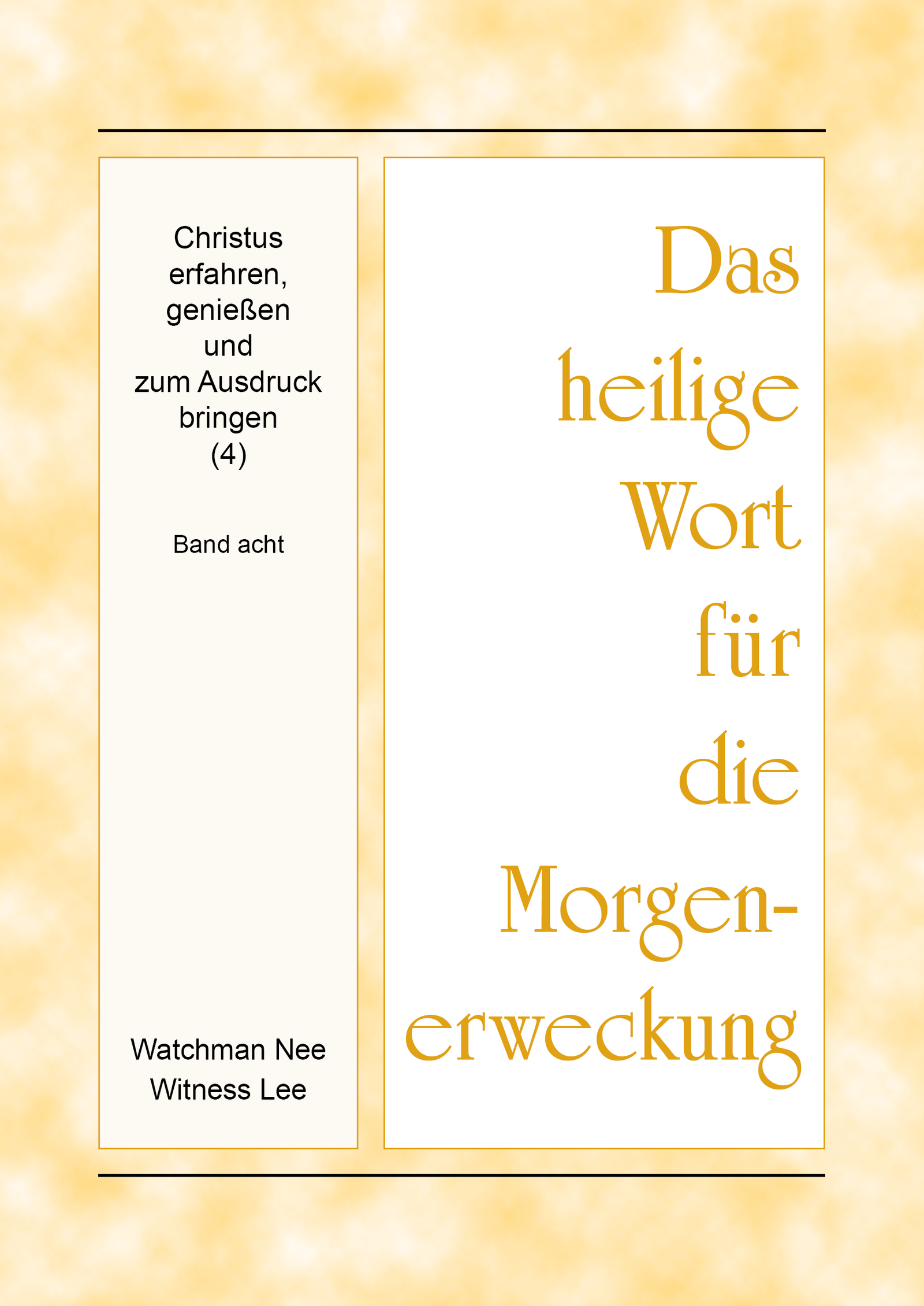 HWME Christus erfahren, genießen, und zum Ausdruck bringen (4), Band 8